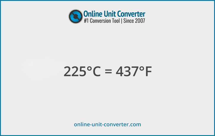 225 Celsius in °F. Convert 225 Celsius to Fahrenheit