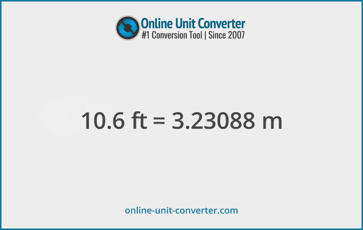 10.6 ft in m. Convert 10.6 feet to meters