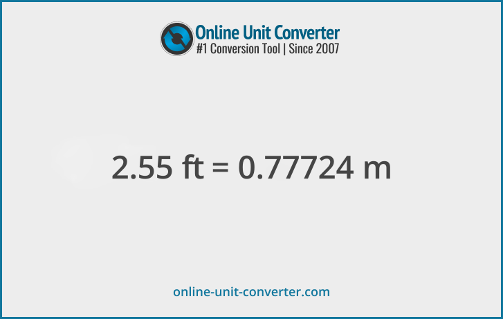 2.55 ft in m. Convert 2.55 feet to meters