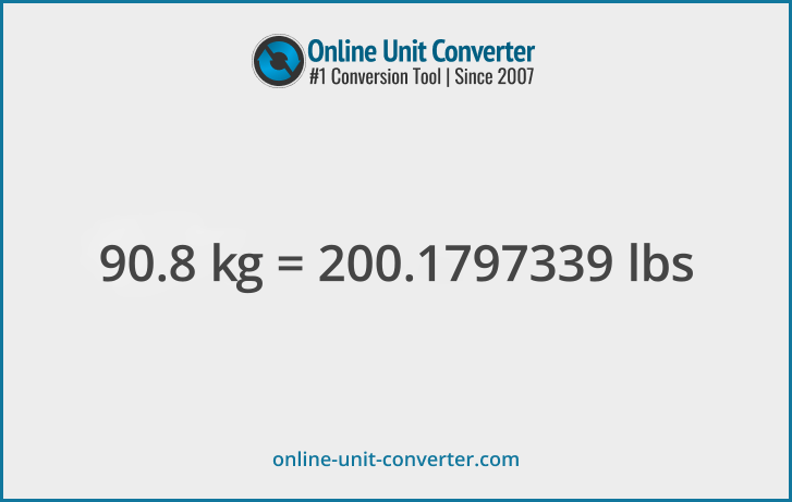 90.8 kg in lbs. Convert 90.8 kilograms to pounds