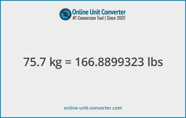 75.7 kg in lbs. Convert 75.7 kilograms to pounds