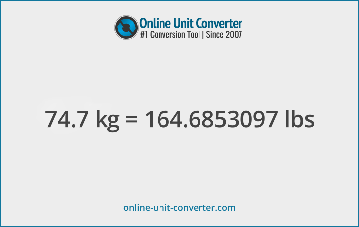 74.7 kg in lbs. Convert 74.7 kilograms to pounds