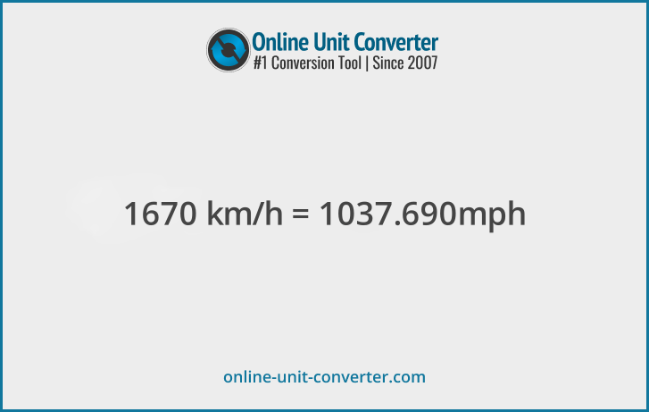 1670 km/h in mph. Convert 1670 kilometers per hour to miles per hour