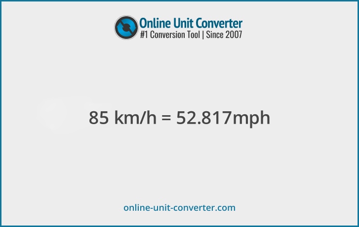 85 km/h in mph. Convert 85 kilometers per hour to miles per hour