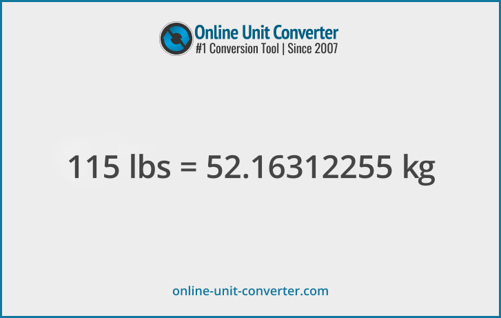 115 lbs in kg. Convert 115 pounds to kilograms