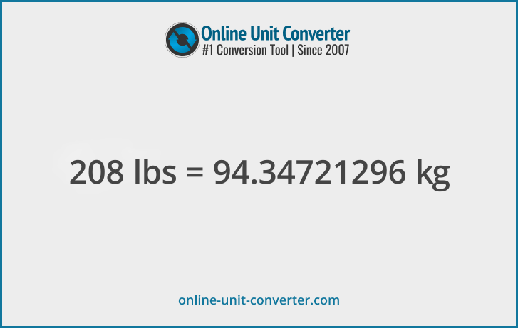 208 lbs in kg. Convert 208 pounds to kilograms