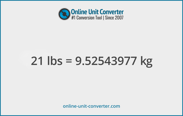 21 lbs in kg. Convert 21 pounds to kilograms