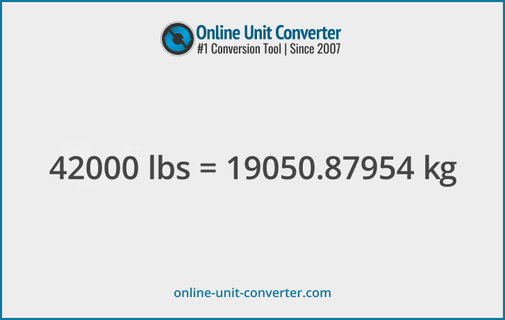 42000 lbs in kg. Convert 42000 pounds to kilograms