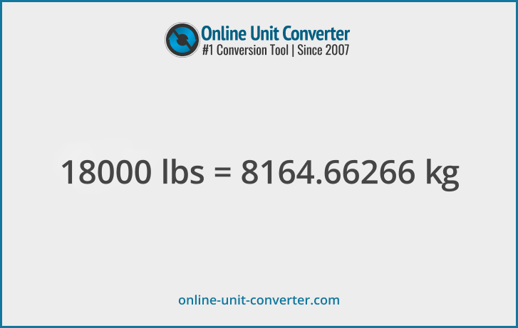 18000 lbs in kg. Convert 18000 pounds to kilograms