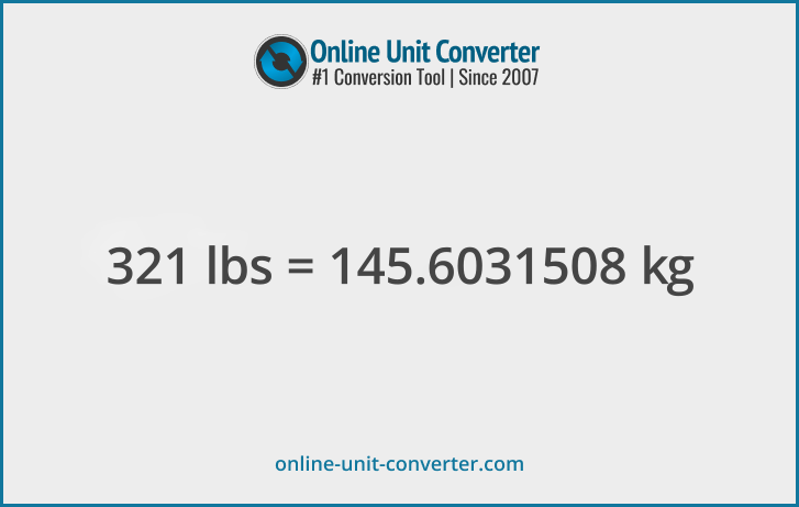 321 lbs in kg. Convert 321 pounds to kilograms