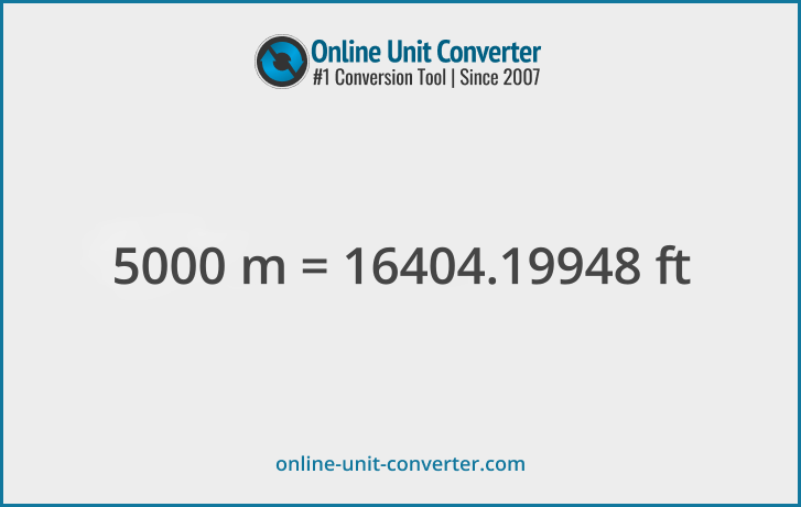 5000 m in ft. Convert 5000 meters to feet