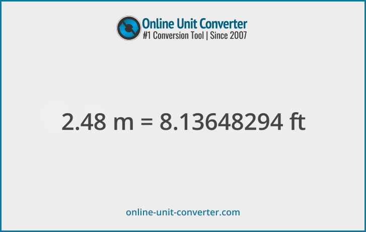 2.48 m in ft. Convert 2.48 meters to feet