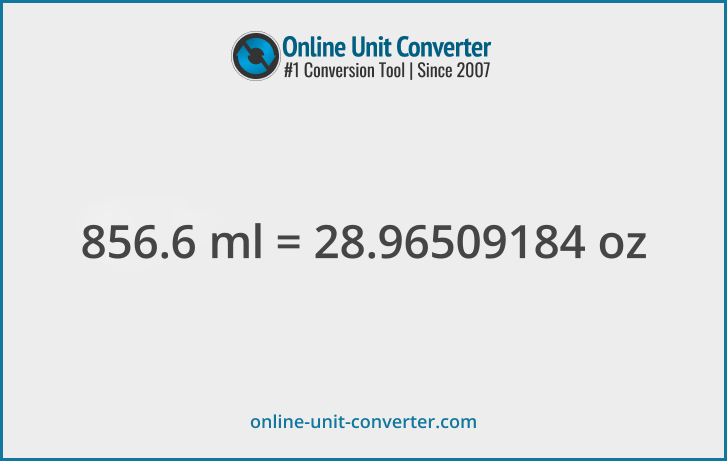 856.6 ml in oz. Convert 856.6 milliliters to fluid ounces