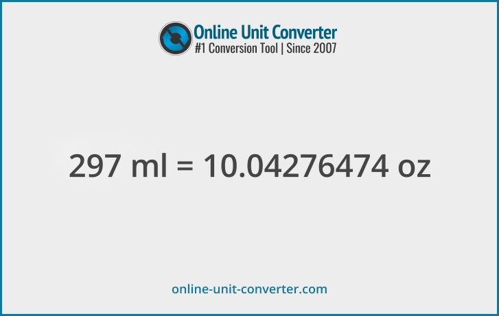 297 ml in oz. Convert 297 milliliters to fluid ounces