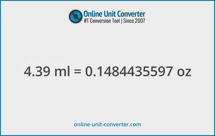 4.39 ml in oz. Convert 4.39 milliliters to fluid ounces