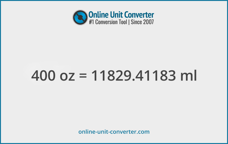 400 oz in ml. Convert 400 fluid ounces to milliliters