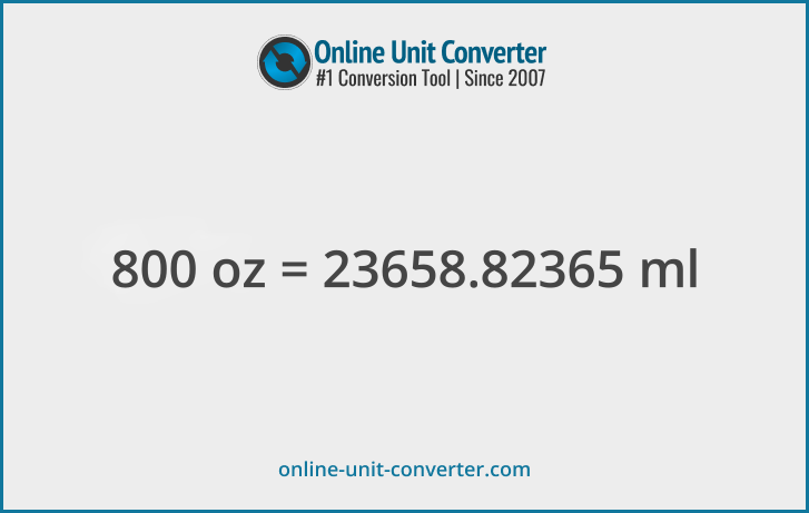 800 oz in ml. Convert 800 fluid ounces to milliliters