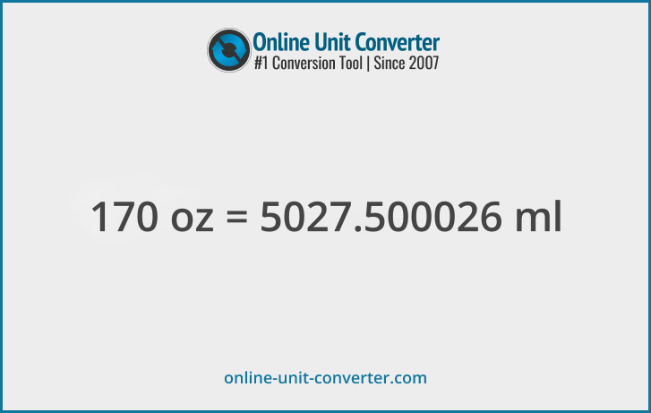 170 oz in ml. Convert 170 fluid ounces to milliliters