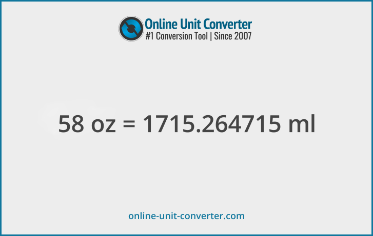 58 oz in ml. Convert 58 fluid ounces to milliliters